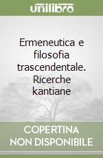 Ermeneutica e filosofia trascendentale. Ricerche kantiane