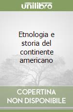 Etnologia e storia del continente americano