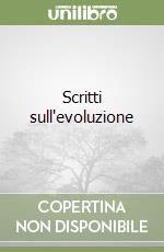 Scritti sull'evoluzione