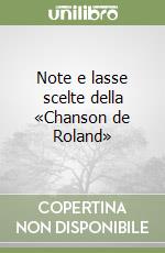 Note e lasse scelte della «Chanson de Roland»