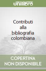 Contributi alla bibliografia colombiana