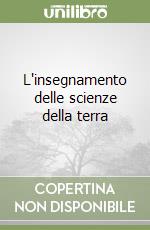 L'insegnamento delle scienze della terra