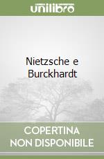 Nietzsche e Burckhardt libro