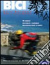 Bici. 45 itinerari per sportivi e cicloturisti nella Riviera ligure di Ponente libro