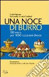 Una noce di burro. 100 menù per 1000 occasioni diverse libro di Pejrone Carla Vanni d'Archirafi Simonetta