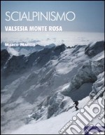 Scialpinismo. Valsesia-Monte Rosa libro