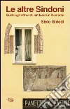 Le Altre sindoni libro di Giriodi Sisto