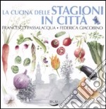 La cucina delle stagioni in città