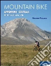 Mountain bike. Appennino centrale. 43 itinerari ad anello tra Marche, Umbria, Abruzzi. Ediz. illustrata libro di Peruzzini Giovanni
