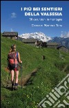 I più bei sentieri della Valsesia. 50 escursioni in montagna libro di Martiner Testa Corrado