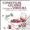 Confetture, gelatine e conserve di verdura libro