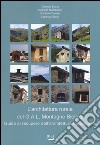 L'architettura rurale del G.A.L. Montagne Biellesi. Guida al recupero dell'architettura tradizionale. Ediz. illustrata libro