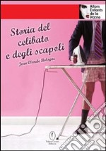 Storia del celibato e degli scapoli libro