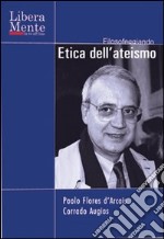 Etica dell'ateismo. DVD. Con libro libro