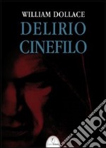 Delirio cinefilo libro