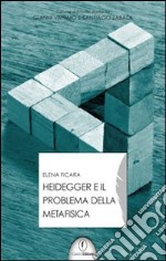 Heidegger e il problema della metafisica