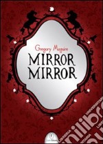 Mirror mirror libro