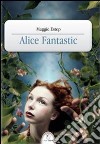 Alice fantastic libro