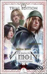 L'apocalisse. La saga di Amon. Vol. 3 libro