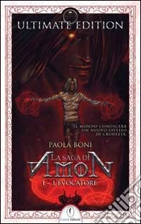 L'evocatore. La saga di Amon. Vol. 1 libro