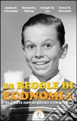 12 regole di economia che tutti dovrebbero conoscere libro