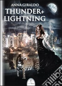 Thunder + Lightning