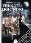 Thunder + Lightning libro di Giraldo Anna