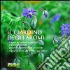 Il giardino degli aromi. Ediz. illustrata libro