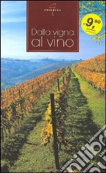 Dalla vigna al vino libro