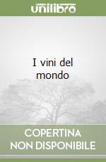 I vini del mondo libro