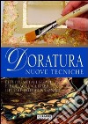 Doratura. Nuove tecniche libro di Alio Giuliana Karrara Aziza