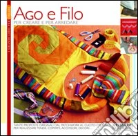 Ago e filo. Ediz. illustrata
