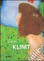 Gustav Klimt. Ediz. illustrata