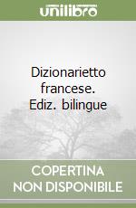 Dizionarietto francese. Ediz. bilingue libro