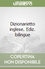 Dizionarietto inglese. Ediz. bilingue