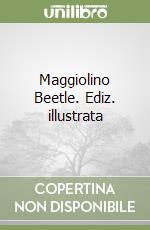 Maggiolino Beetle. Ediz. illustrata libro