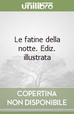 Le fatine della notte. Ediz. illustrata libro