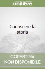 Conoscere la storia libro
