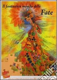 Il fantastico mondo delle fate. Libro puzzle libro