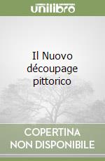 Il Nuovo découpage pittorico libro