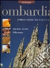 Lombardia. Itinerari golosi tra le Alpi e il Po libro