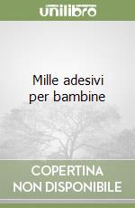 Mille adesivi per bambine libro