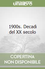 1900s. Decadi del XX secolo libro