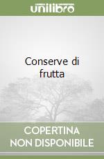 Conserve di frutta libro