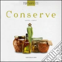 Conserve. Salate, dolci