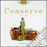 Conserve. Salate, dolci libro