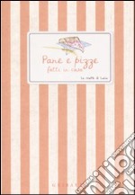 Pane e pizze fatti in casa libro