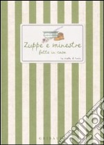 Zuppe e minestre fatte in casa libro