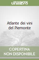 Atlante dei vini del Piemonte