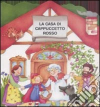 La casa di Cappuccetto rosso libro
